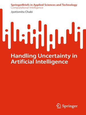 cover image of Handling Uncertainty in Artificial Intelligence